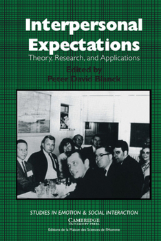 Interpersonal Expectations: Theory, Research and Applications (Studies in Emotion and Social Interaction) - Book  of the Studies in Emotion and Social Interaction