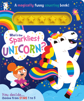 Hardcover Who's the Sparkliest Unicorn? Book