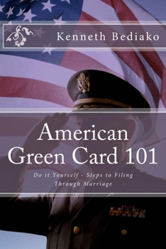 Paperback American Green Card 101: Do it Yourself - Steps to Filing Through Marriage Book