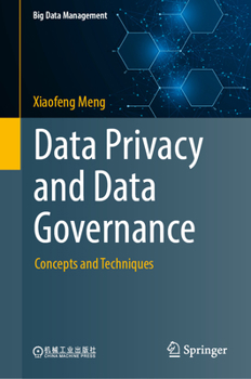 Hardcover Data Privacy and Data Governance: Concepts and Techniques Book