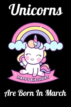 Unicorns Are Born In March: Happy Unicorn Birthday