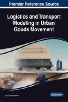 Hardcover Logistics and Transport Modeling in Urban Goods Movement Book