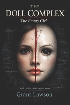 Paperback THE DOLL COMPLEX by Grant Lawson: The Empty Girl - Book I Book