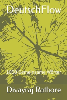 Paperback DeutschFlow: 1000 Gemeinsame Wörter (DeutschFlow Wörter) (German Edition) [German] Book