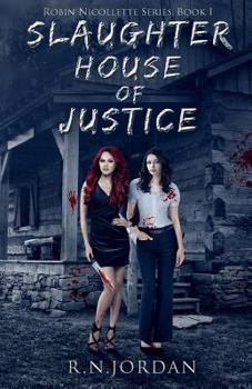 Slaughter House of Justice (A Robin Nicollette Series)