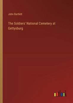 Paperback The Soldiers' National Cemetery at Gettysburg Book