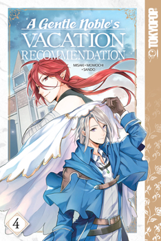 A Gentle Noble's Vacation Recommendation, Volume 4 - Book #4 of the A Gentle Noble's Vacation Recommendation