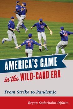 Hardcover America's Game in the Wild-Card Era: From Strike to Pandemic Book