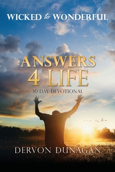 Paperback Wicked to Wonderful: ANSWERS 4 LIFE 30 Day Devotional Book