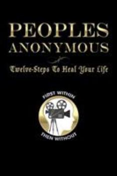 Paperback Peoples Anonymous: Twelve-Steps To Heal Your life Book