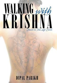 Hardcover Walking with Krishna: Based on True Life Events Book