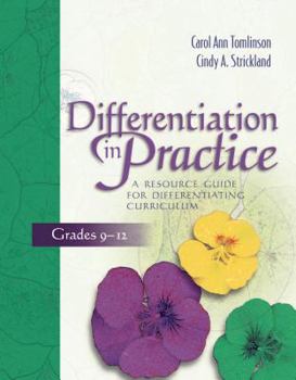 Paperback Differentiation in Practice: A Resource Guide for Differentiating Curriculum, Grades 9-12 Book