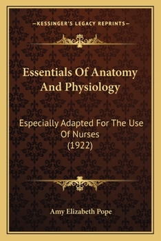Paperback Essentials Of Anatomy And Physiology: Especially Adapted For The Use Of Nurses (1922) Book
