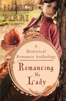 Paperback Romancing My Lady: A Historical Romance Anthology Book