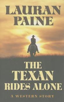 Hardcover The Texan Rides Alone: A Western Story Book