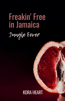 Paperback Freakin free in Jamaica: Jungle Fever Book