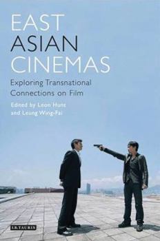 Paperback East Asian Cinemas: Exploring Transnational Connections on Film Book