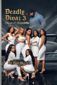 Paperback Deadly Divaz 3: Slugs and Kisses Book