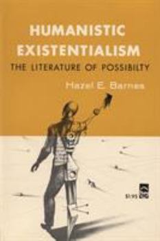 Paperback Humanistic Existentialism: The Literature of Possibility Book