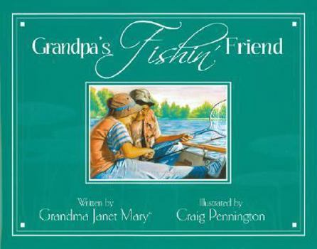 Hardcover Grandpa's Fishin' Friend Book