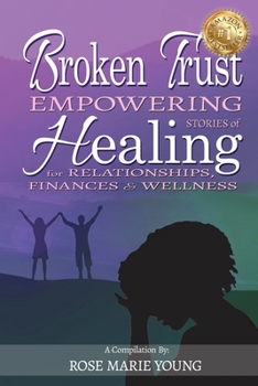 Paperback Broken Trust - Empowering Stories of Healing for Relationships, Finances & Wellness Book