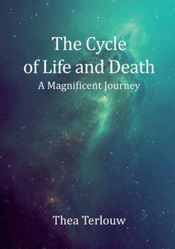 Paperback The Cycle of Life and Death: A Magnificent Journey Book