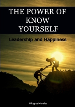 Paperback The Power of Know Yourself: Leadership and Happiness Book