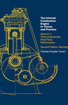 Paperback Internal Combustion Engine in Theory and Practice, Second Edition, Revised, Volume 1: Thermodynamics, Fluid Flow, Performance Book