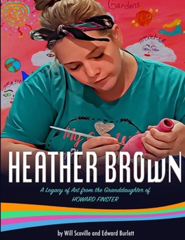 Paperback Heather Brown: A legacy of Art from the Granddaughter of Howard Finster Book