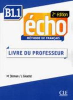 Hardcover Echo B1.1 Teacher's Guide [French] Book