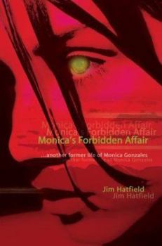 Paperback Monica's Forbidden Affair: ...Another Former Life of Monica Gonzales Book