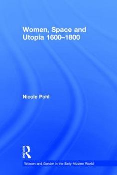 Hardcover Women, Space and Utopia 1600-1800 Book