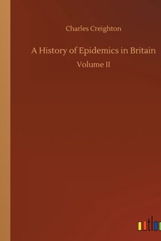 Paperback A History of Epidemics in Britain: Volume II Book