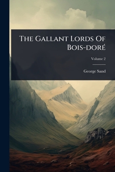 Paperback The Gallant Lords Of Bois-dorÃ(c) Book