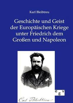 Paperback Geschichte und Geist der Europäischen Kriege unter Friedrich dem Großen und Napoleon [German] Book