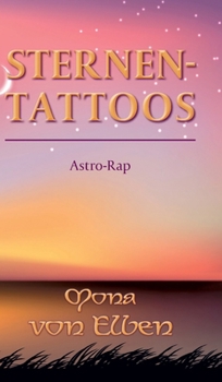 Sternen-Tattoos: Astro-Rap (German Edition)