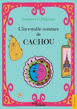 Paperback L'incroyable aventure de Cachou [French] Book