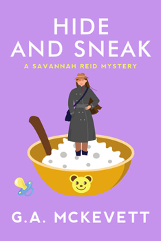Hide and Sneak - Book #23 of the A Savannah Reid Mystery