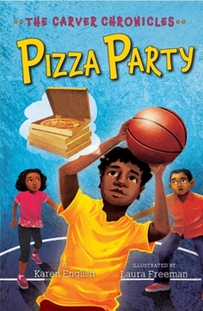 Pizza Party: The Carver Chronicles, Book Six - Book #6 of the Carver Chronicles