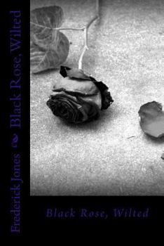 Paperback Black Rose, Wilted Book