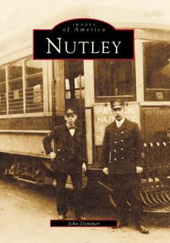 Nutley - Book  of the Images of America: New Jersey