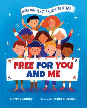 Paperback Free for You and Me: What Our First Amendment Means Book