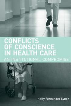 Paperback Conflicts of Conscience in Health Care: An Institutional Compromise Book