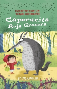 Hardcover Caperucita Roja Grosera [Spanish] Book