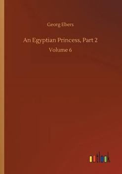 An Egyptian Princess, Part 2