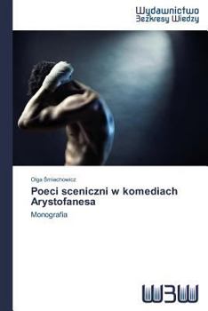 Paperback Poeci Sceniczni W Komediach Arystofanesa [Polish] Book