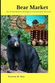 Bear Market: An O'Flaithearta Biological Consultants Mystery