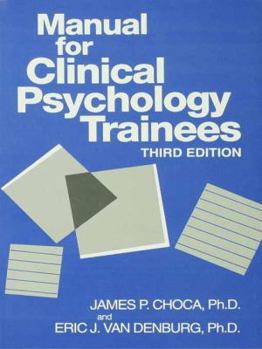 Hardcover Manual For Clinical Psychology Trainees: Assessment, Evaluation And Treatment Book