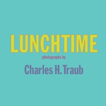 Hardcover Charles H. Traub: Lunchtime Book