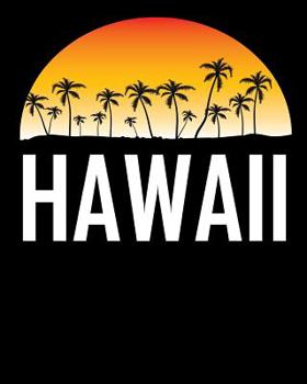 Paperback Hawaii: Summer Beach Vacation Travel Planner and Diary (8 X 10) Book